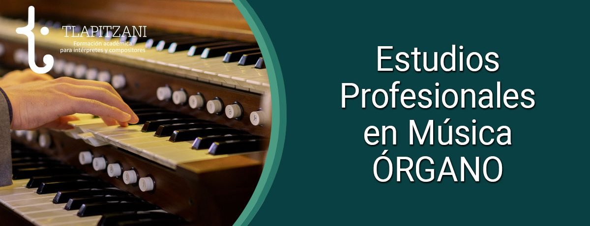 Licenciatura en Música ÓRGANO estudios-profesionales-en-musica-organo